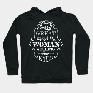 Ladies Behind Every Great Man Husband Wife Hoodie